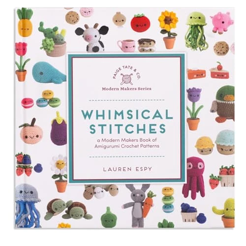 Whimsical Stitches: A Modern Makers Book of Amigurumi Crochet Patterns: 1