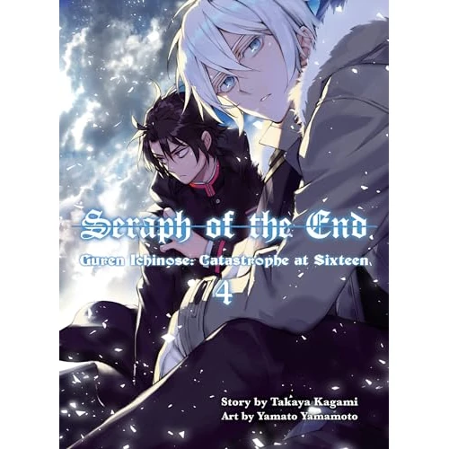 Seraph of the End, 4: Guren Ichinose: Catastrophe at Sixteen