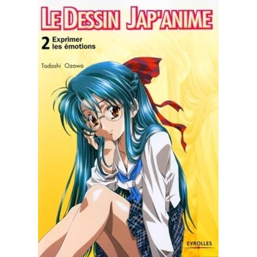 Limited-time offer: Exprimer les émotions: Le dessin Jap'Anime 2 from 14.15 GBP to 10.34 GBP (save 27%)