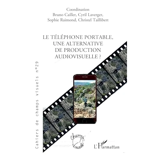 Tijdelijke aanbieding: Le téléphone portable, une alternative de production audiovisuelle ?: 29 van 30.00 € naar 30.00 € (0.00% korting)