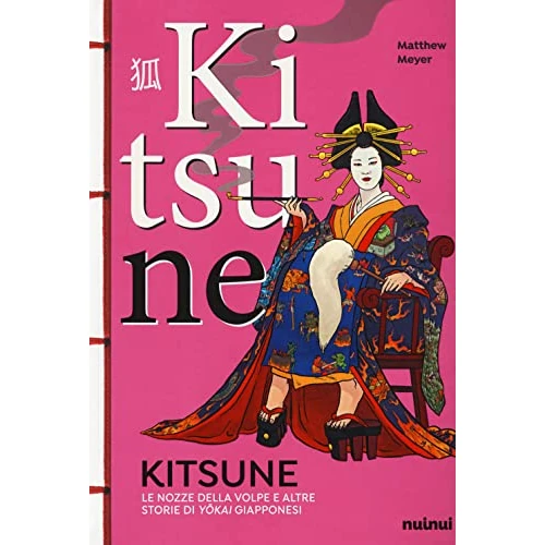 Offerta a tempo: Kitsune. Le nozze della volpe e altre storie di yokai giapponesi. Ediz. a colori - 70% da 24.90 € a 7.50 €