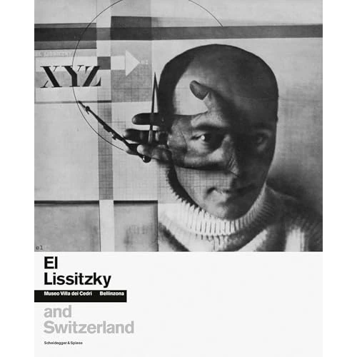 Offerta a tempo: El Lissitzky and Switzerland - 34% da 38.00 € a 24.90 €