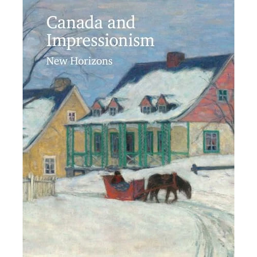 Offerta a tempo: Canada and Impressionism: New Horizons, 1880-1930 - 69% da 54.00 € a 16.90 €