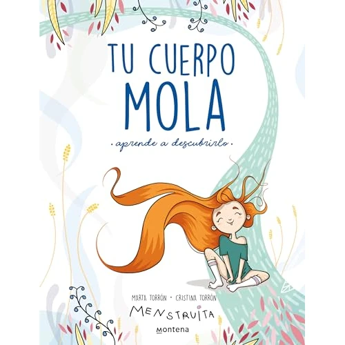 Tu cuerpo mola: Aprende a descubrirlo (Menstruita)