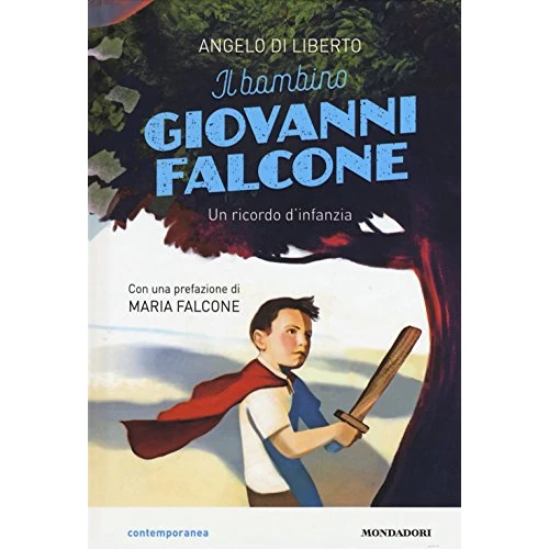 Offerta a tempo: Il bambino Giovanni Falcone. Un ricordo d'infanzia - 50% da 10.00 € a 5.00 €