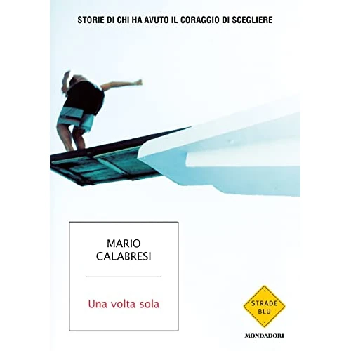 Offre limitee: Una volta sola. Storie di chi ha avuto il coraggio di scegliere de 18.00 EUR a 18.00 EUR (economie 0%)