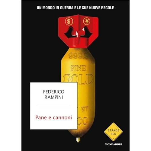 Oferta limitada: Pane e cannoni. Un mondo in guerra e le sue nuove regole (Strade blu. Non Fiction) de 22.00 € a 22.00 € (ahorro 0.00%)