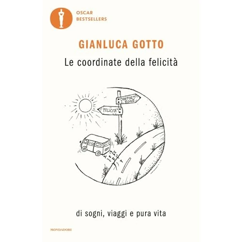 Offre limitée : Le coordinate della felicità. Di sogni, viaggi e pura vita de 17.00 EUR à 17.00 EUR (remise 0%)