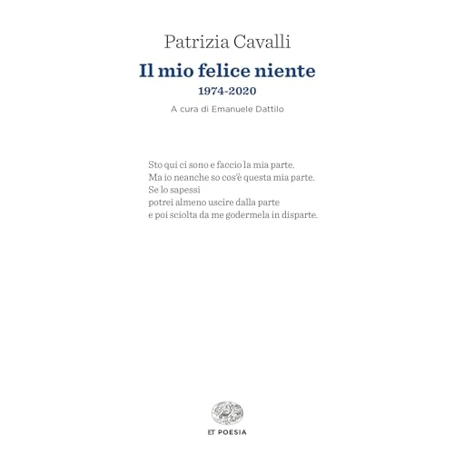 Zeitlich begrenztes Angebot: Il mio felice niente. 1974-2020 (Einaudi tascabili. Poesia) von 14.40 € auf 14.40 € (0.00% Rabatt)