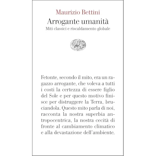Tijdelijke aanbieding: Arrogante umanità. Miti classici e riscaldamento globale van 13.38 € naar 13.38 € (0.00% korting)