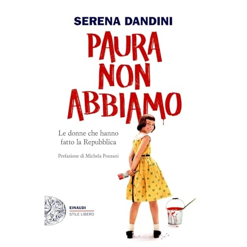Oferta limitada: Paura non abbiamo. Le donne che hanno fatto la Repubblica (Einaudi. Stile libero big) de 19.00 € a 19.00 € (ahorro 0.00%)