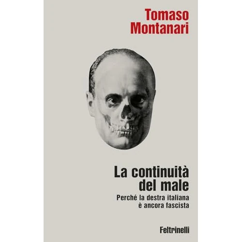 La continuità del male. Perché la destra italiana è ancora fascista