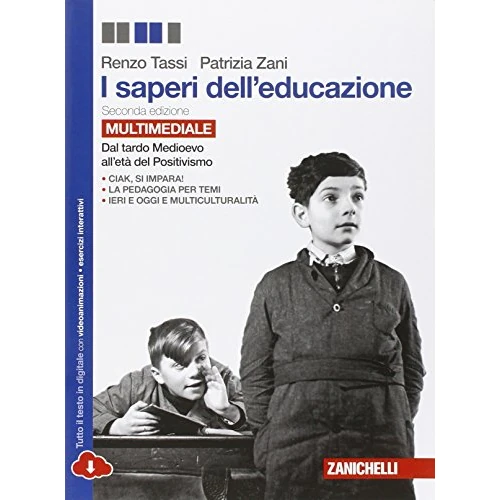 Offre limitée : I saperi dell'educazione. Dal tardo Medioevo all'età del Positivismo. Per le Scuole superiori. Con e-book. Con espansione online de 24.60 € à 24.60 € (0.00% de remise)