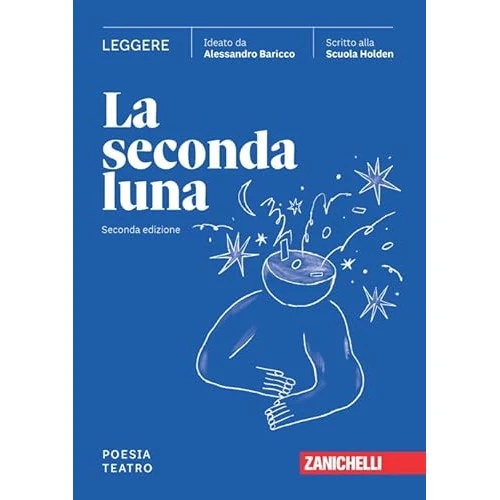 Offre limitée : La seconda luna. Leggere Poesia. Teatro. Per le Scuole superiori. Con espansione online de 21.90 € à 21.90 € (0.00% de remise)