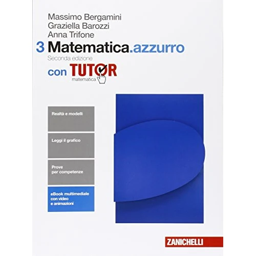 Oferta ograniczona: Matematica.azzurro. Con tutor. Per le Scuole superiori. Con e-book. Con espansione online (Vol. 3) z 26.70 EUR na 1.61 EUR (znizka 94%)