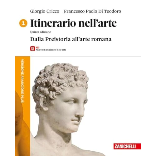Oferta limitowana: Itinerario nell'arte. Versione arancione plus. Con Museo. Per le Scuole superiori. Con ebook. Con espansione online. Dalla Preistoria all'arte romana (Vol. 1) z 167.34 zł na 167.34 zł (oszczędź 0.00%)