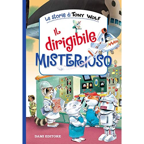 Oferta limitada: Il dirigibile misterioso (Le storie di Tony Wolf) de 7.90 € a 7.90 € (ahorro 0.00%)