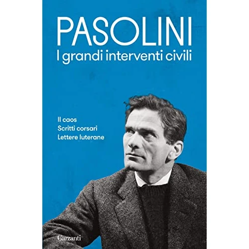 Offerta a tempo: I grandi interventi civili: Il caos-Scritti corsari-Lettere luterane — 11% da 20,90 € a 18,70 €