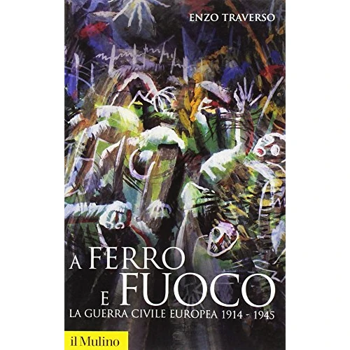 Offerta a tempo: A ferro e fuoco. La guerra civile europea 1914-1945 - 16% da 14.25 € a 12.00 €