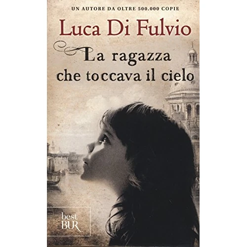 Oferta limitada: La ragazza che toccava il cielo (BUR Best BUR) de 13.00 EUR a 12.35 EUR (ahorro 5%)