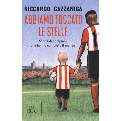 Offre limitée : Abbiamo toccato le stelle. Storie di campioni che hanno cambiato il mondo de 12.00 EUR à 12.00 EUR (remise 0%)