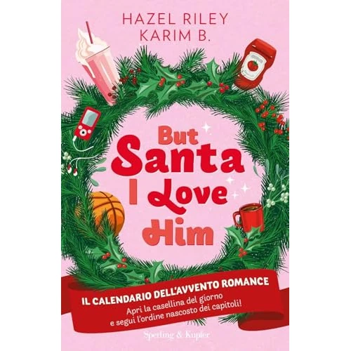 But Santa, I love him. Il calendario dell'avvento Romance