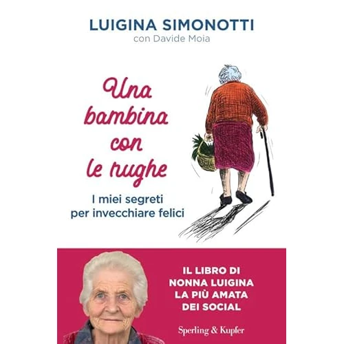 Una bambina con le rughe. I miei segreti per invecchiare felici
