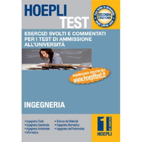 Hoepli test. Esercizi svolti e commentati per i test di ammissione all'università. Ingegneria (Vol. 1)