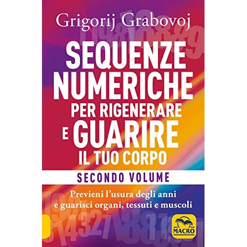 SEQUENZE NUMERICHE 2* PER RIGENERARE E GUARIRE