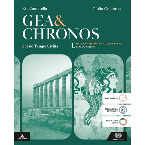 Offerta a tempo: Gea e Chronos. Con Educazione civica. Per i Licei e gli Ist. magistrali. Con e-book. Con espansione online. Dalla preistoria a Giulio Cesare. Italia, Europa (Vol. 1) - 15% da 31.60 € a 26.86 €