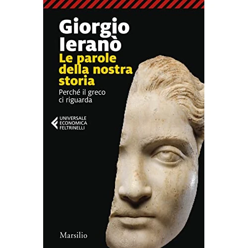Offre limitée : Parole della nostra storia. Perché il greco ci riguarda de 11.00 € à 11.00 € (0.00% de remise)