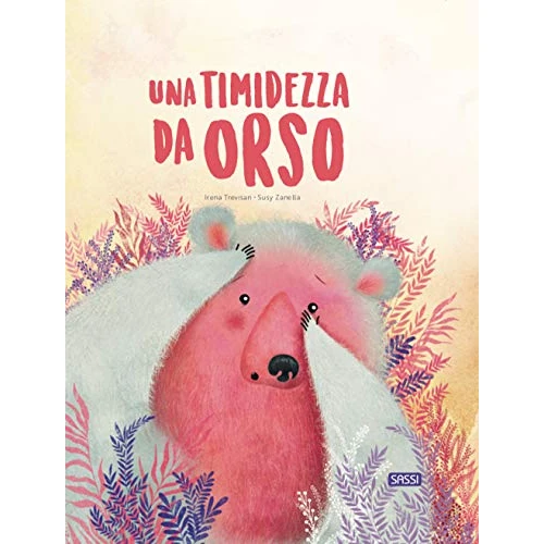 Tijdelijke aanbieding: Una timidezza da orso. Ediz. a colori van 17.39 € naar 17.39 € (0.00% korting)