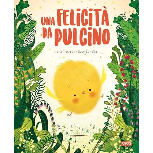 Offerta a tempo: Una felicità da pulcino. Ediz. a colori - 16% da 14.15 € a 11.92 €