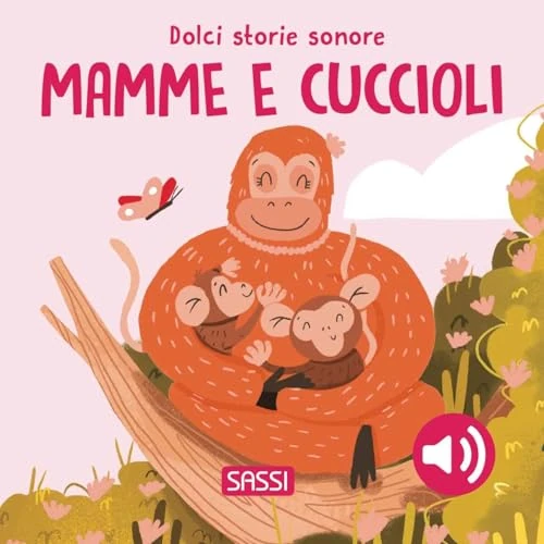 Offerta a tempo: Mamme e cuccioli. Dolci storie sonore. Ediz. a colori - 16% da 11.30 € a 9.52 €