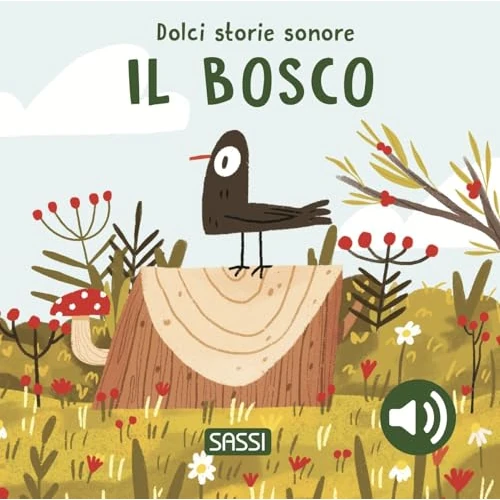 Offerta a tempo: Il bosco. Dolci storie sonore. Ediz. a colori - 16% da 11.30 € a 9.52 €