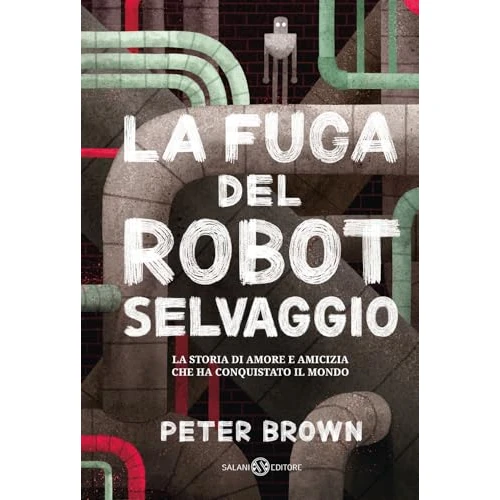 Zeitlich begrenztes Angebot: La fuga del robot selvaggio (Fuori collana Salani) von 15.33 € auf 15.33 € (0.00% Rabatt)