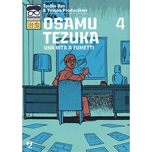 Osamu Tezuka. Una vita a fumetti (Vol. 4)