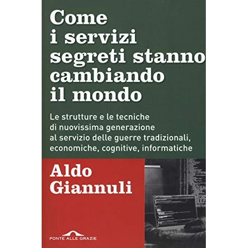 Oferta limitada: Come i servizi segreti stanno cambiando il mondo. Le strutture e le tecniche di nuovissima generazione al servizio delle guerre tradizionali, economiche, cognitive, informatiche (Inchieste) de 16.90 € a 16.90 € (ahorro 0.00%)