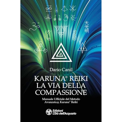 Offerta a tempo: Karuna® Reiki: la via della compassione. Manuale ufficiale del metodo avanzato Karuna® Reiki - 16% da 16.15 € a 13.60 €