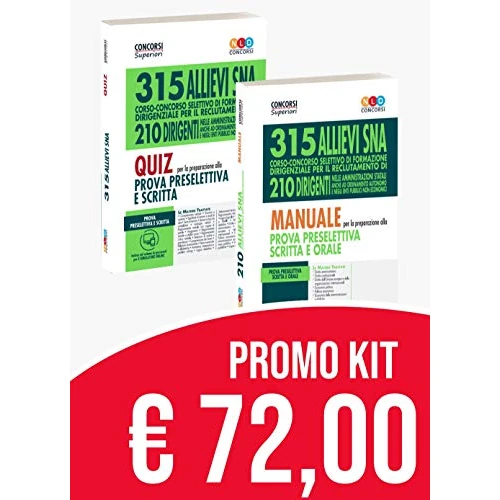 Kit concorso 315 allievi dirigenti SNA. Manuale + quiz per la preparazione alla prova preselettiva scritta e orale