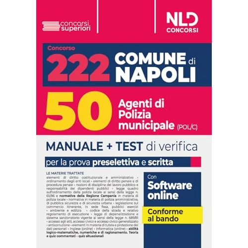Concorso 222 posti Comune di Napoli: manuale per 50 unità con il profilo di agente di polizia municipale (Cod. POL/C)