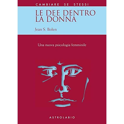Offre limitée : Le dee dentro la donna. Una nuova psicologia al femminile de 20.00 EUR à 20.00 EUR (remise 0%)