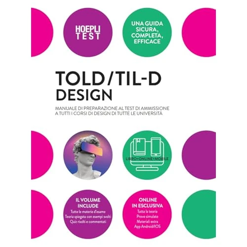 TOLD/TIL-D Design. Manuale di preparazione al test di ammissione a tutti i corsi di Design di tutte le università. Con espansione online (Hoepli Test)