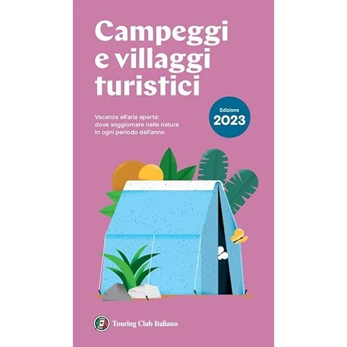 Begrenztes Angebot: Campeggi e villaggi turistici 2023 von 20.47 EUR auf 20.47 EUR (Rabatt 0%)