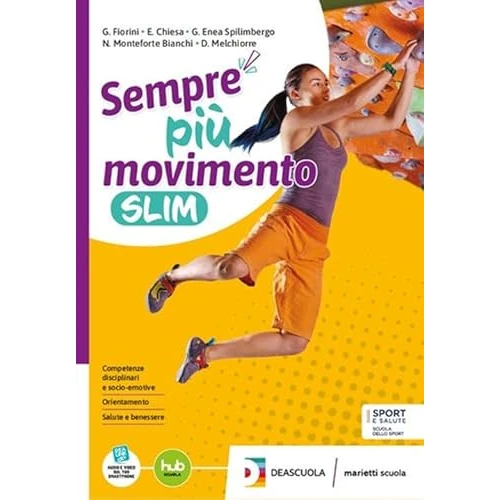 Offerta a tempo: Sempre più movimento. Ediz. slim. Per le Scuole superiori. Con e-book. Con espansione online - 15% da 17.25 € a 14.66 €