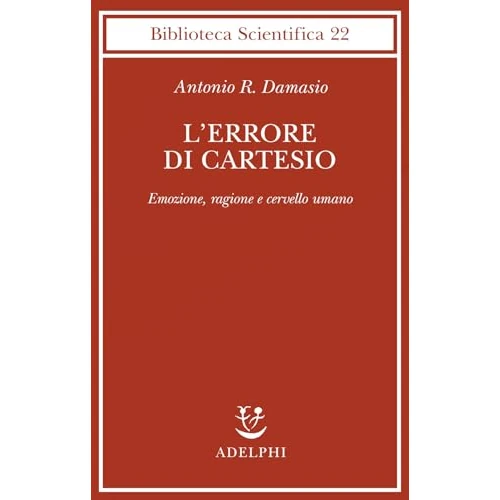 Beperkte aanbieding: L'errore di Cartesio. Emozione, ragione e cervello umano van 33.54 EUR naar 33.54 EUR (besparing 0%)