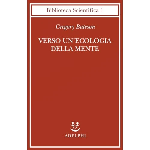 Limited offer: Verso un'ecologia della mente (Italian Edition) from 35.00 EUR to 28.00 EUR (save 20%)