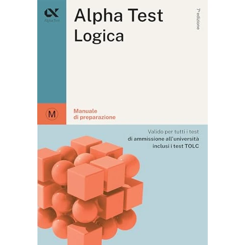 Alpha Test. Logica. Manuale di preparazione (TestUniversitari)