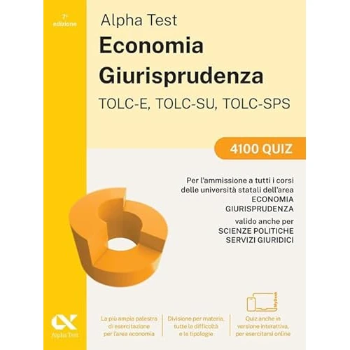 Alpha Test. Economia. Giurisprudenza TOLC-E, TOLC-SU, TOLC-SPS 2026-2027. 4100 quiz. Per test di ammissione universitari. Con simulatore online (TestUniversitari)