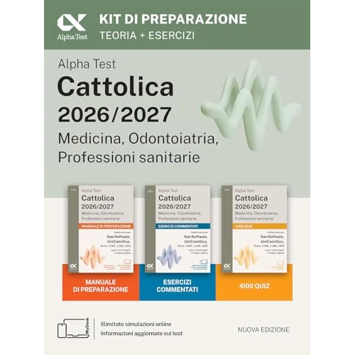 Alpha Test Cattolica 2026/2027 Medicina, Odontoiatria, Professioni sanitarie. Kit di preparazione. Per i test di ammissione ai corsi di area sanitaria delle principali università private. Con piat...